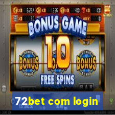 72bet com login